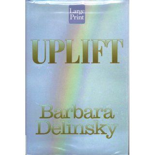 Uplift Secrets from the Sisterhood of Breast Cancer Survivors Barbara Delinsky 9781587241215 Books