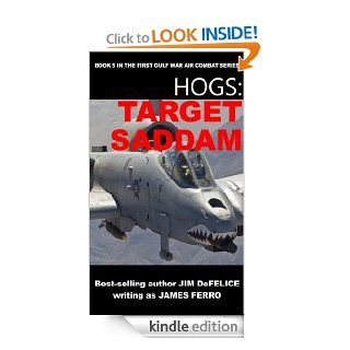HOGS #5 TARGET SADDAM (Jim DeFelice's HOGS First Gulf War series) eBook Jim  DeFelice Kindle Store