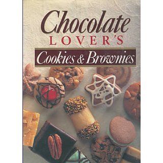 Chocolate Lover's Cookies & Brownies Beatrice Ojakangas 9780881768725 Books