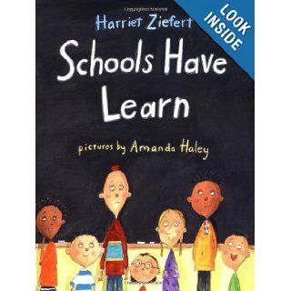 Schools Have Learn Harriet Ziefert, Amanda Haley Books