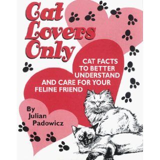 Cat Lovers Only Juliau Padowixz 9781881288091 Books