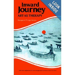 Inward Journey; Art as Therapy Margaret F. Keyes, Michelle Vignes 9780875483689 Books