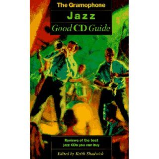 The Gramophone Jazz Good Cd Guide Music Sales Corporation, Keith Shadwick 9780902470651 Books