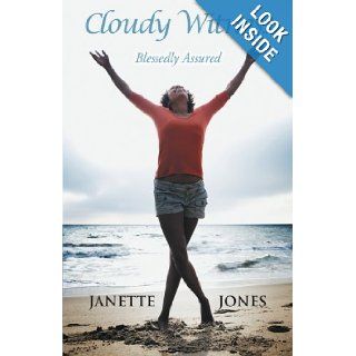 Cloudy Witness Blessedly Assured Janette Jones 9781449752064 Books