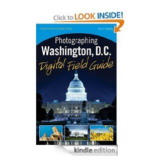 Photographing Washington D.C. Digital Field Guide eBook John Healey Kindle Store