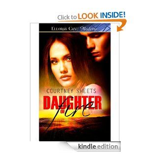 Daughter of Fire   Kindle edition by Courtney Sheets. Romance Kindle eBooks @ .