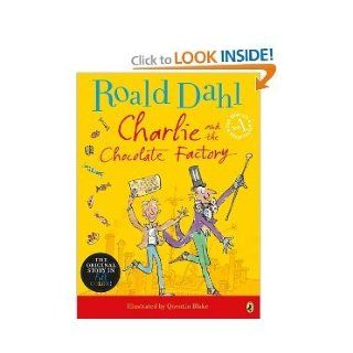 Charlie and the Chocolate Factory [Paperback] Roald Dahl (Author) Quentin Blake (Illustrator) Books
