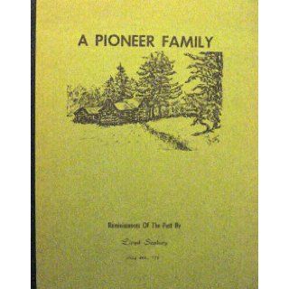 A pioneer family Reminiscences of the past Lloyd Seabury Books