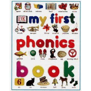 My First Phonics Book (My First (Big Books Dorling Kindersley)) DK Publishing 9780789447371 Books