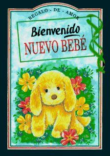 Bienvenido Nuevo Bebe/Welcome to the New Baby (To Give And To Keep) (9781850156109) Helen Exley Books