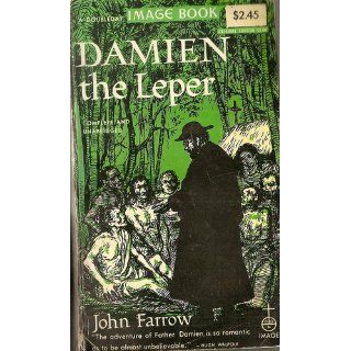 Damien the Leper John Farrow 9780385489119 Books