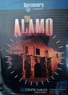 The Alamo; Unsolved History The Discovery Channel Movies & TV