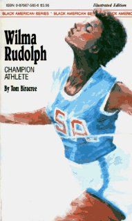 Wilma Rudolph (Black American Series) Tom Biracee, Tom Biracree 9780870675652 Books