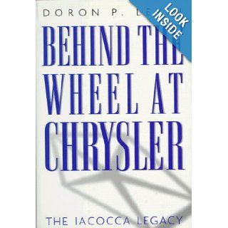Behind The Wheel At Chrysler The Iacocca Legacy Doron P. Levin 9780151117031 Books