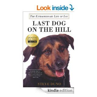 Last Dog on the Hill The Extraordinary Life of Lou eBook Steve Duno Kindle Store
