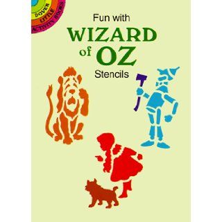 Fun with Wizard of Oz Stencils (Dover Little Activity Books) Paul E. Kennedy 9780486402420 Books