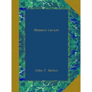 Missouri Lawyer John T. Barker Books