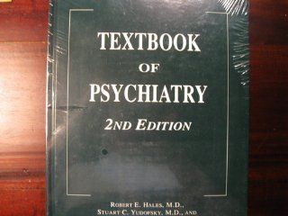 The American Psychiatric Press Textbook of Psychiatry (9780880483889) Stuart C. Yudofsky, Robert E. Hales, John A. Talbott Books