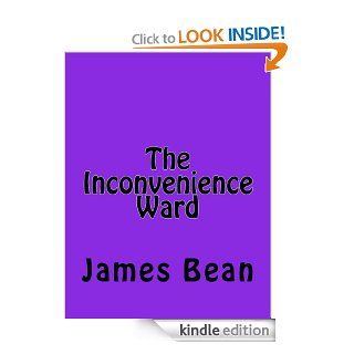 The Inconvenience Ward eBook James Bean Kindle Store