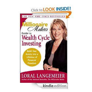The Millionaire Maker's Guide to Wealth Cycle Investing eBook Loral Langemeier Kindle Store