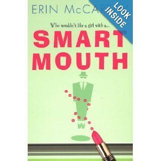 Smart Mouth Erin McCarthy 9780758205957 Books