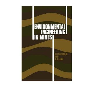 By V. S. Vutukuri   Environmental Engineering in Mines V. S. Vutukuri 8580000708202 Books