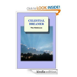 Celestial Dreamer eBook Tim Robinson Kindle Store
