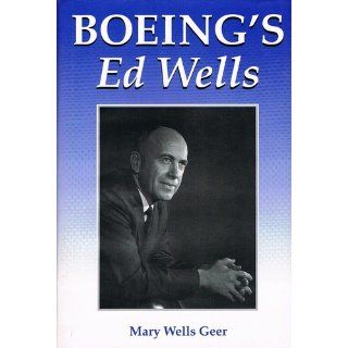 Boeing's Ed Wells Mary Wells Geer 9780295972046 Books