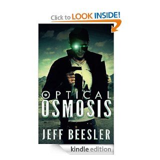 Optical Osmosis eBook Jeff Beesler, S. A. Hunt Kindle Store
