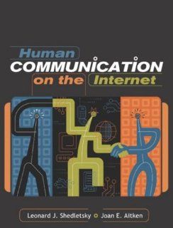 Human Communication on the Internet (9780205360314) Leonard Shedletsky, Joan E. Aitken Books