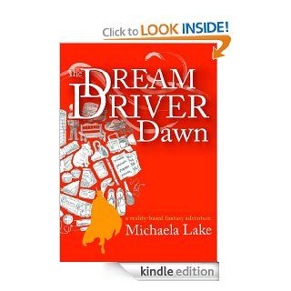 The Dream Driver Dawn (The Dream Driver Series Book 1) eBook Michaela Lake Kindle Store