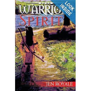 Warriors Spirit Jen Royale 9781483640860 Books