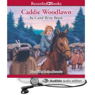 Caddie Woodlawn (Audible Audio Edition) Carol Ryrie Brink, Roslyn Alexander Books