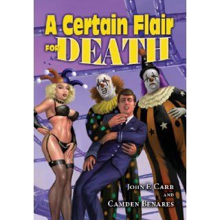 The Crying Clown Celebration A Certain Flair for Death John F. Carr, Don Hawthorne 9780937912591 Books