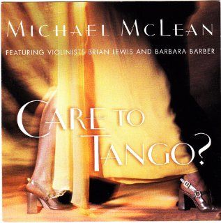 Michael Mclean   Care to Tango Music