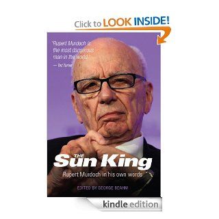 Rupert Murdoch The Sun King eBook George Beahm Kindle Store