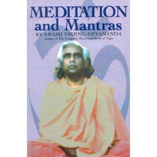 Meditation and Mantras Swami Vishnu Devananda 9788120816152 Books