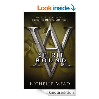 Spirit Bound A Vampire Academy Novel eBook Richelle Mead Kindle Store