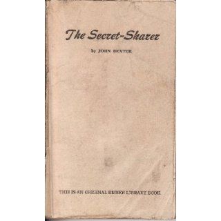 THE SECRET SHARER John Dexter Books