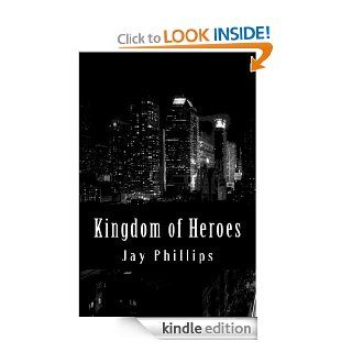 Kingdom of Heroes eBook Jay Phillips Kindle Store