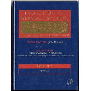 Evolution of Nervous Systems, Four Volume Set Volume 3 Leah A. Krubitzer, Jon H. Kaas 9780123925640 Books