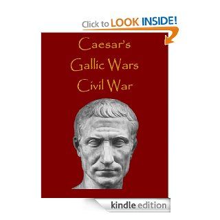 Caesar's Commentaries The Gallic Wars & The Civil War (History Alive) eBook Julius Caesar Kindle Store