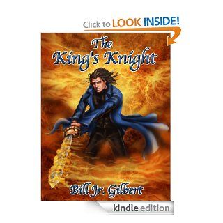 The King's Knight (Tales of Xian)   Kindle edition by Bill Gilbert, Mr. Lasers. Children Kindle eBooks @ .