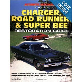 Charger, Road Runner and Super Bee Restoration Guide (Motorbooks Workshop) Paul Herd 9780879388898 Books