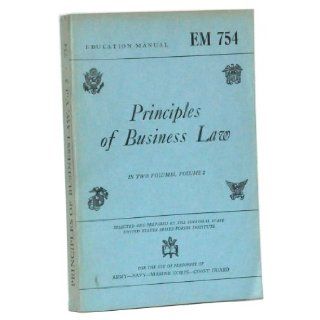 Principles of Business Law in Two Volumes, Volume 2. Education Manual EM 754 Essel R.; Howard, Charles G. Dillavou Books