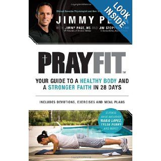 Prayfit Your Guide to A Healthy Body and A Stronger Faith in 28 Days Jimmy Pena 9780830756513 Books