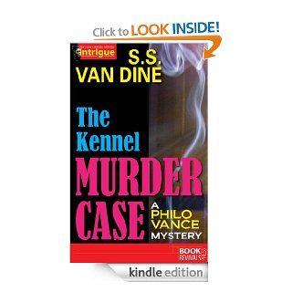 The Kennel Murder Case (Philo Vance Mystery) eBook S.S. Van Dine Kindle Store