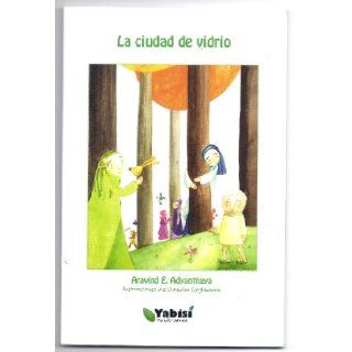 La Cuidad de Vidrio (Spanish Edition) Aravind E. Adyanthaya Books