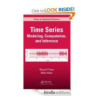Time Series Modeling, Computation, and Inference (Chapman & Hall/CRC Texts in Statistical Science) eBook Raquel Prado Kindle Store
