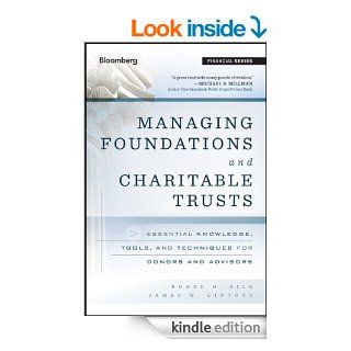 Managing Foundations and Charitable Trusts Essential Knowledge, Tools, and Techniques for Donors and Advisors (Bloomberg Financial) eBook Roger D. Silk, James W. Lintott Kindle Store